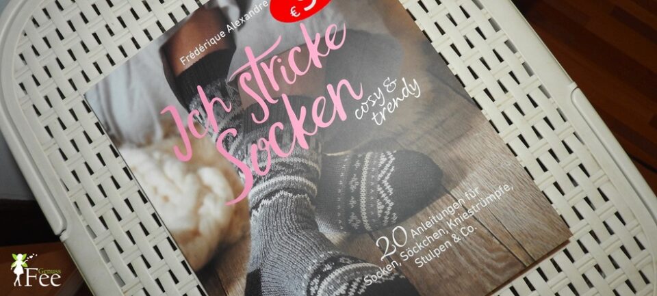 Ich stricke Socken - cosy & trendy von Frédérique Alexandre